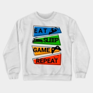 EAT SLEEP GAME REPEAT Crewneck Sweatshirt